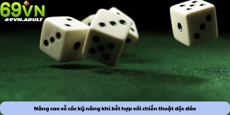 Nâng cao về các kỹ năng khi kết hợp với chiến thuật độc đáo